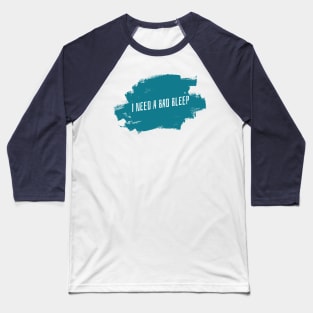 I Need A Bad Bleep Design Baseball T-Shirt